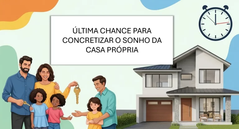 Programa Minha Casa Minha Vida – Sua Última Oportunidade para Conquistar o Sonho
